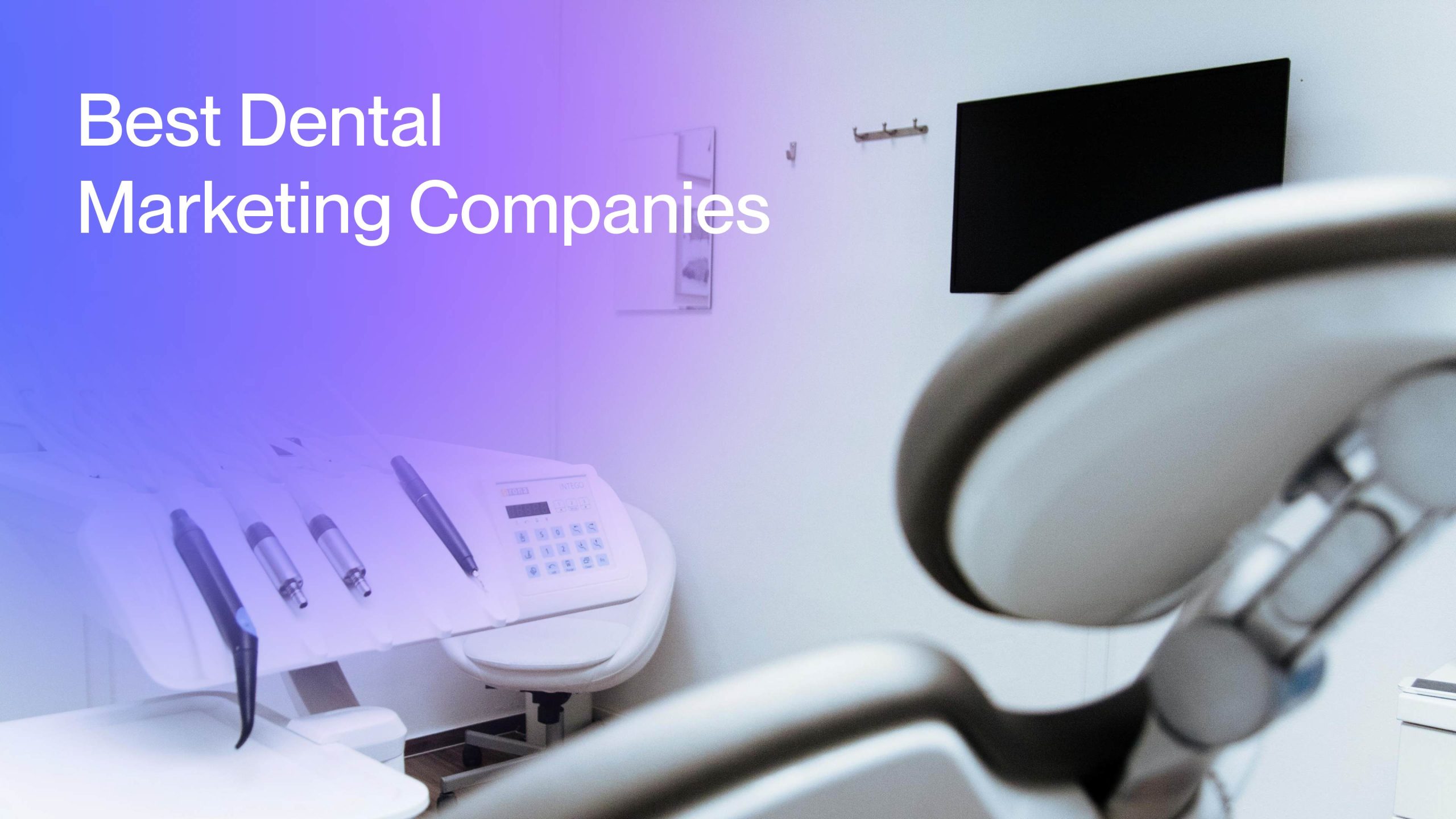 10 Best Dental Marketing Agencies for 2024