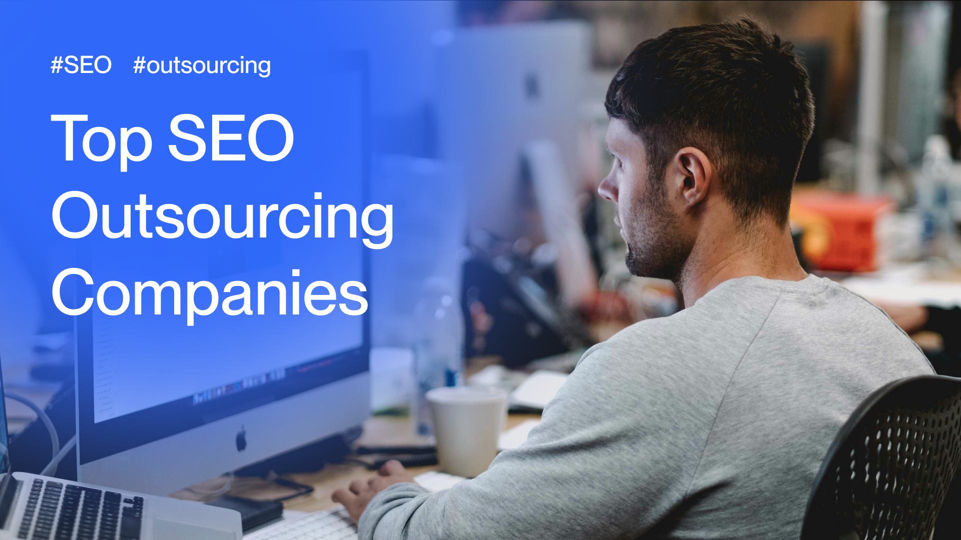 Top 9 SEO Outsourcing Companies in 2024